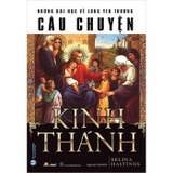 sách Câu Chuyện Kinh Thánh - Tái Bản 2022 - Selina Hastings