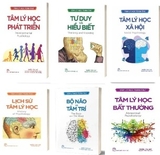 Combo Sách Tâm Lý Học Toàn Thư: Tâm Lý Học Phát Triển - Tư Duy Và Hiểu Biết - Tâm Lý Học Xã Hội -  Bộ Não Và Tâm Trí - Lịch Sử Tâm Lý Học - Tâm Lý Học Bất Thường (Bộ 6 Cuốn) của nhiều tác giả