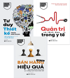 Combo (3 Cuốn Sách) Chiến Lược Bán Hàng Hiệu Quả + Quản Trị Và Lãnh Đạo Trong Y Tế + Tư Duy Thiết Kế Trong Kinh Doanh (Harvard Business Review)