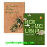 Combo (2 Cuốn Sách) Chuyện Ba Người Lính + Hồi Ức Lính (Vũ Công Chiến)