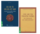 (Combo Sách) Các Giá Trị Văn Hóa Việt Nam Chuyển Từ Truyền Thống Đến Hiện Đại + Các Giá Trị Truyền Thống Và Con Người Việt Nam Hiện Nay (GS.TS. Đỗ Huy, Phan Huy Lê Vũ Minh Giang)