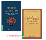 (Combo Sách) Các Giá Trị Văn Hóa Việt Nam Chuyển Từ Truyền Thống Đến Hiện Đại + Các Giá Trị Truyền Thống Và Con Người Việt Nam Hiện Nay (GS.TS. Đỗ Huy, Phan Huy Lê Vũ Minh Giang)