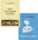 Combo (2 Cuốn Sách) Một Thử Nghiệm Phê Bình + Triệt Tiêu Con Người (C. S. Lewis)