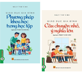Combo (2 Cuốn Sách) Giáo Dục Gia Đình: Câu Chuyện Nhỏ Ý Nghĩa Lớn + Phương Pháp Khoa Học Trong Học Tập (Ngụy Thư Sinh)