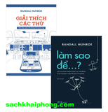 Combo (2 Cuốn Sách) Giải Thích Các Thứ + Làm Sao Để…? (Randall Munroe)