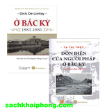 Combo (2 Cuốn Sách) Ở Bắc Kỳ (1883 - 1885) + Đồn Điền Của Người Pháp Ở Bắc Kỳ Từ 1884 Đến 1918 (Tạ Thị Thúy, Dick De Lonlay)