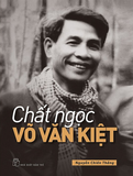 Chất Ngọc Võ Văn Kiêt - Nguyễn Chiến Thắng