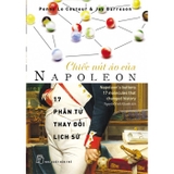 Chiếc Nút Áo Của Napoleon - 17 Phân Tử Thay Đổi Lịch Sử (Penny Le Couteur, Jay Burreson)