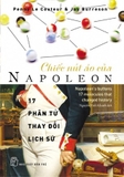 Chiếc Nút Áo Của Napoleon - 17 Phân Tử Thay Đổi Lịch Sử (Penny Le Couteur, Jay Burreson)