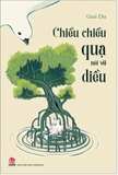 Sách Chiều Chiều Quạ Nói Với Diều - Giai Du