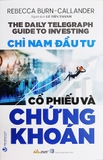 Chỉ Nam Đầu Tư Cổ Phiếu Và Chứng Khoán - Rebecca Burn, Callander