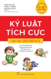 Combo Sách Kỷ luật Tích cực dành cho trẻ mẫu giáo - Kỷ luật Tích cực cho ba năm đầu đời (Bộ 2 Cuốn) của tác giả Jane Nelsen