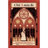 Chữ A Màu Đỏ - Nathailie Hawthorne