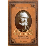 Combo (2 Cuốn Sách) Các bài nói chọn lọc về tâm lý học (1891-1899) + Chủ Nghĩa Thực Dụng (William James)
