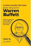  Chứng Khoán Việt Nam Dưới Lăng Kính Warren Buffet - Thảo Tạ
