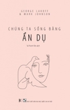 sách Chúng ta sống bằng ẩn dụ - George Lakoff & Mark Johnson