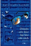 Combo (3 Cuốn Sách) Bệnh Án Của Thần Linh 3 - Chuyện Con Mèo Lập Kèo Cứu Sách - Bệnh Án Của Thần Linh 2 - Natsukawa Sosuke