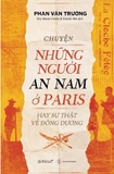 Sách Chuyện Những Người An Nam Mưu Loạn Ở Paris; Luật sư Phan Văn Trường