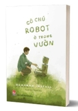 Sách Có Chú Robot Ở Trong Vườn của tác giả Deborah Install