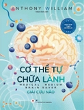 Sách Cơ Thể Tự Chữa Lành - Giải Cứu Não -  Anthony William