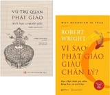 Combo (2 Cuốn Sách) Vũ Trụ Quan Phật Giáo (Triết Học Và Nguồn Gốc) - Vì Sao Phật Giáo Giàu Chân Lý (Đạo Phật Dưới Góc Nhìn Khoa Học Và Triết Học) - Robert Wright, Akira Sadakata