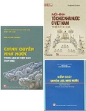 Combo (3 Cuốn Sách) Chính Quyền Nhà Nước Trong Lịch Sử Việt Nam Trong Lịch Sử Việt Nam (1527-1802) - Mô Hình Tổ Chức Nhà Nước Ở Việt Nam Thế Kỷ X-XIX - Kiểm soát quyền lực nhà nước