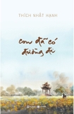 Sách Con Đã Có Đường Đi (Bìa Cứng) - Thích Nhất Hạnh