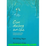 Con Đường An Lạc - Buông Xả Muộn Phiền, Nương Bờ Hạnh Phúc (Đỗ Hồng Ngọc)