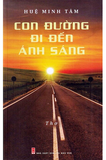 Con Đường Đi Đến Ánh Sáng - Huệ Minh Tâm