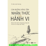 Con Đường Nâng Tầm Nhận Thức Và Hành Vi - TS. Đào Xuân Khương