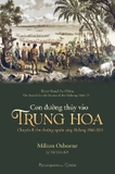 Sách Con Đường Thủy Vào Trung Hoa - Chuyến đi tìm thượng nguồn sông Mekong 1866-1873 - Milton Osborne