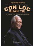 Sách Cơn Lốc Quản Trị - Phan Văn Trường
