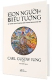 Con người và Biểu tượng (Man and His symbols): Sự thông đạt từ những biểu tượng trong giấc mơ Carl Gustav Jung