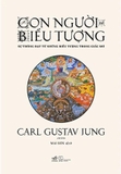 Con người và Biểu tượng (Man and His symbols): Sự thông đạt từ những biểu tượng trong giấc mơ Carl Gustav Jung