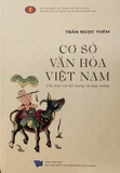 Cơ Sở Văn Hoá VIệt Nam - Trần Ngọc Thêm