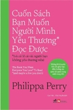 Combo (2 cuốn sách) Cuốn Sách Bạn Ước Cha Mẹ Mình Từng Đọc - Và Con Bạn Sẽ Vui Nếu Bạn Đọc Nó - Cuốn Sách Bạn Muốn Người Mình Yêu Thương Đọc Được - Philippa Perry