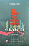 Sách Bảy Cuộc Khủng Hoảng Định Hình Toàn Cầu Hóa - Harold James