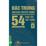 Combo (5 Cuốn Sách) Đặc Trưng Văn Hóa Truyền Thống 54 Dân Tộc Việt Nam ( Bộ 5 Quyển)
