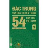 Combo (5 Cuốn Sách) Đặc Trưng Văn Hóa Truyền Thống 54 Dân Tộc Việt Nam ( Bộ 5 Quyển)