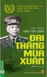 Sách Đại Thắng Mùa Xuân - Đại tướng Văn Tiến Dũng