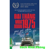 sách Đại Thắng Mùa Xuân 1975 Qua Góc Nhìn Của Người Nước Ngoài (Vũ Kim Yến)