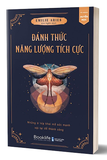 Đánh Thức Năng Lượng Tích Cực - Emilie Aries
