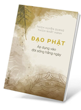 Sách Đạo Phật Áp Dụng Vào Đời Sống Hằng Ngày - Thích Huyền Quang, Thích Nhất Hạnh