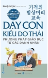 Sách Dạy Con Kiểu Do Thái - Phương Pháp Giáo Dục Từ Các Danh Nhân - Kim Jung Jin