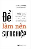 Sách Để Làm Nên Sự Nghiệp (H.N. Casson)
