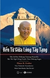 Đến Từ Giữa Lòng Tây Tạng - Elmar R. Gruber