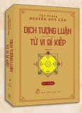 sách Dịch Tượng Luận: Tử Vi Bí Kíp; Thu Giang Nguyễn Duy Cần