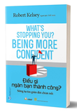 Điều Gì Ngăn Bạn Thành Công? - Robert Kelsey