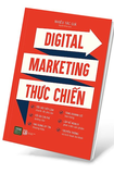 Digital Marketing Thực Chiến - Nhiều Tác Giả