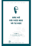 Di Sản Hồ Chí Minh - Bác Hồ Với Việc Đọc Và Tự Học - TS. Vũ Dương Thúy Ngà